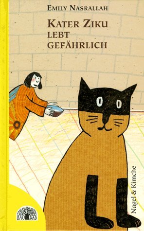 Kater Ziku lebt gefÃ¤hrlich. ( Ab 8 J.).