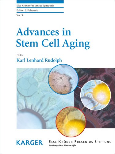 Advances in Stem Cell Aging (Else KrÃ¶ner-Fresenius Symposia Vol. 3)