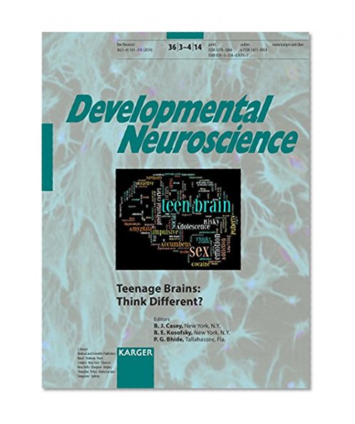 Teenage Brains: Think Different? (Developmental Neuroscience)