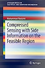 Compressed Sensing with Side Information on the Feasible Region (SpringerBriefs in Electrical and Computer Engineering)