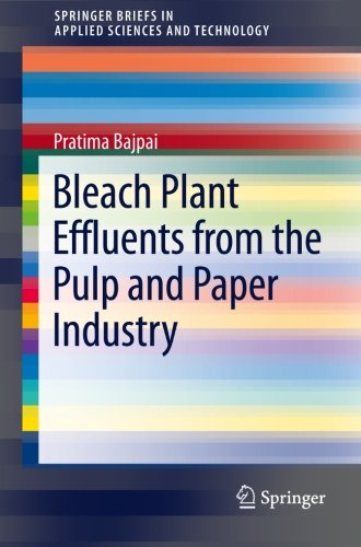 Bleach Plant Effluents from the Pulp and Paper Industry (SpringerBriefs in Applied Sciences and Technology)