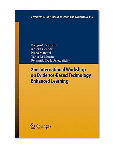 2nd International Workshop on Evidence-based Technology Enhanced Learning (Advances in Intelligent Systems and Computing)