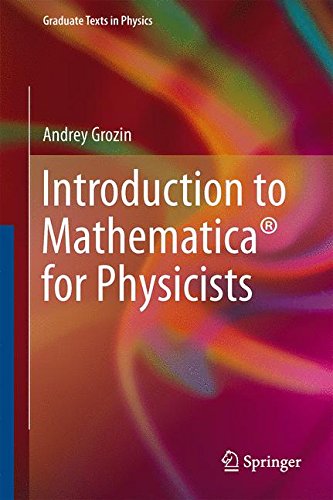 Introduction to Mathematica® for Physicists (Graduate Texts in Physics)