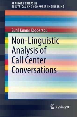 Non-Linguistic Analysis of Call Center Conversations (SpringerBriefs in Electrical and Computer Engineering)