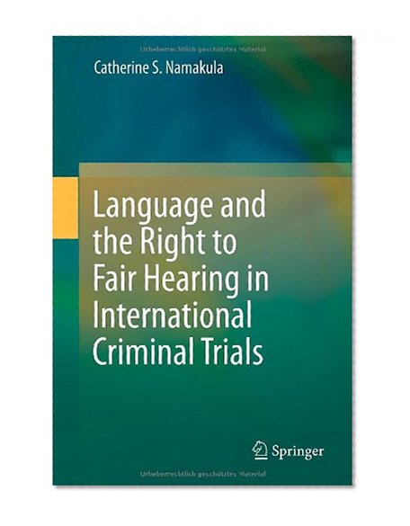 Language and the Right to Fair Hearing in International Criminal Trials