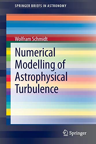 Numerical Modelling of Astrophysical Turbulence (SpringerBriefs in Astronomy)