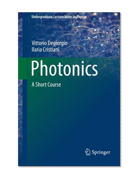 Photonics: A Short Course (Undergraduate Lecture Notes in Physics)