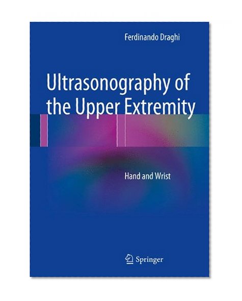Ultrasonography of the Upper Extremity: Hand and Wrist