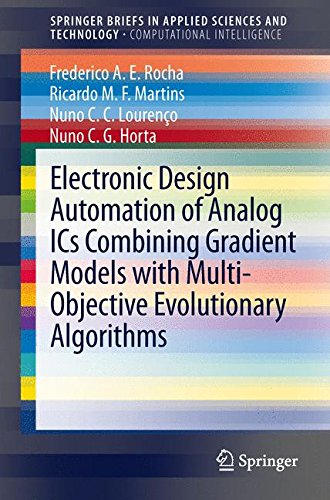 Electronic Design Automation of Analog ICs combining Gradient Models with Multi-Objective Evolutionary Algorithms (SpringerBriefs in Applied Sciences and Technology)