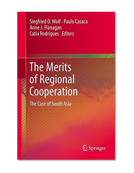 The Merits of Regional Cooperation: The Case of South Asia