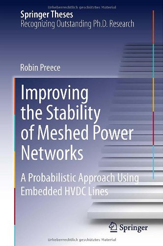 Improving the Stability of Meshed Power Networks: A Probabilistic Approach Using Embedded HVDC Lines (Springer Theses)