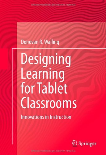Designing Learning for Tablet Classrooms: Innovations in Instruction
