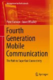 Fourth Generation Mobile Communication: The Path to Superfast Connectivity (Management for Professionals)
