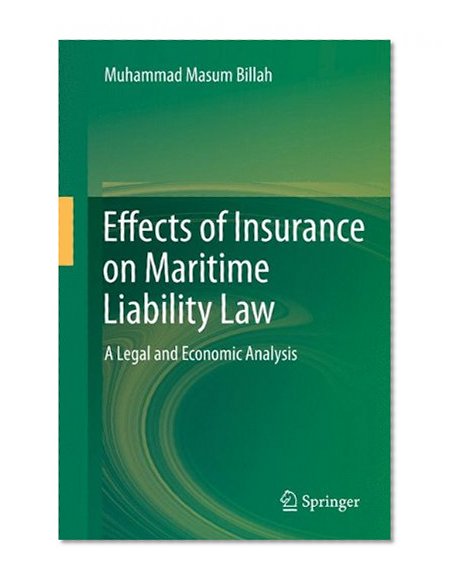 Effects of Insurance on Maritime Liability Law: A Legal and Economic Analysis