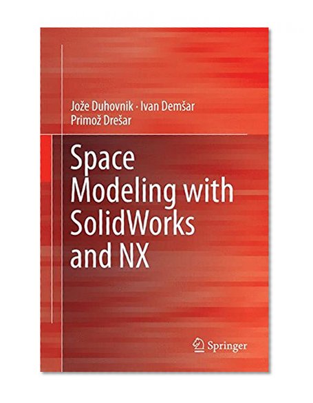 Space Modeling with SolidWorks and NX