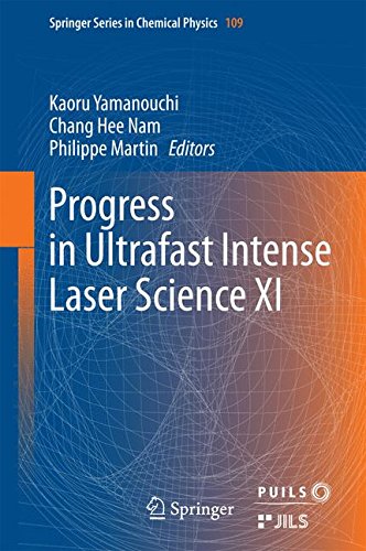 11: Progress in Ultrafast Intense Laser Science XI (Springer Series in Chemical Physics)