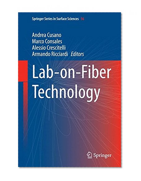 Lab-on-Fiber Technology (Springer Series in Surface Sciences)
