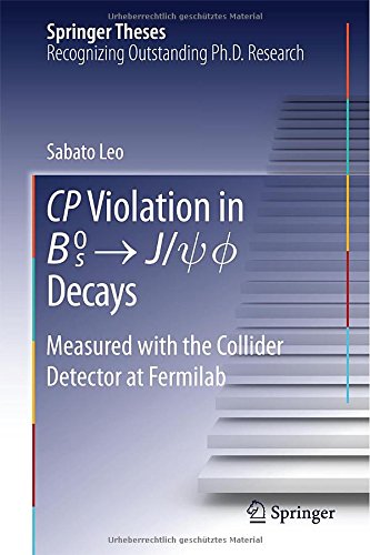 CP Violation in {B_s}^0 -> J/psi.phi Decays: Measured with the Collider Detector at Fermilab (Springer Theses)