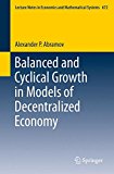 Balanced and Cyclical Growth in Models of Decentralized Economy (Lecture Notes in Economics and Mathematical Systems)