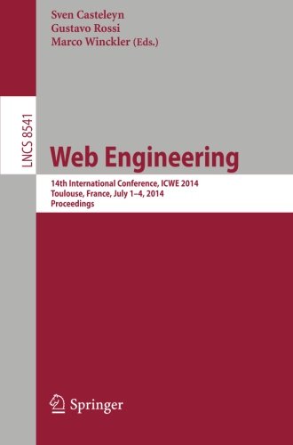 Web Engineering: 14th International Conference, ICWE 2014, Toulouse, France, July 1-4, 2014, Proceedings (Lecture Notes in Computer Science)