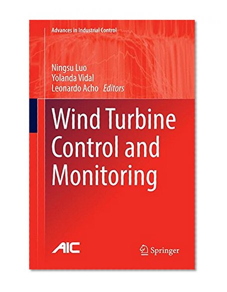 Wind Turbine Control and Monitoring (Advances in Industrial Control)