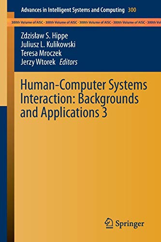 Human-Computer Systems Interaction: Backgrounds and Applications 3 (Advances in Intelligent Systems and Computing, 300)