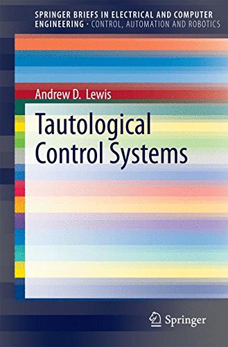 Tautological Control Systems (SpringerBriefs in Electrical and Computer Engineering)