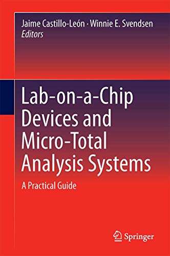 Lab-on-a-Chip Devices and Micro-Total Analysis Systems: A Practical Guide