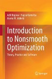 Introduction to Nonsmooth Optimization: Theory, Practice and Software