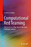 Computational Red Teaming: Risk Analytics of Big-Data-to-Decisions Intelligent Systems