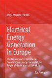 Electrical Energy Generation in Europe: The Current and Future Role of Conventional Energy Sources in the Regional Generation of Electricity