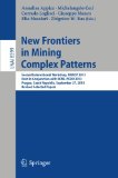 New Frontiers in Mining Complex Patterns: Second International Workshop, NFMCP 2013, Held in Conjunction with ECML-PKDD 2013, Prague, Czech Republic, ... Papers (Lecture Notes in Computer Science)