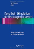 Deep Brain Stimulation for Neurological Disorders: Theoretical Background and Clinical Application