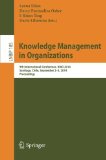 Knowledge Management in Organizations: 9th International Conference, KMO 2014, Santiago, Chile, September 2-5, 2014, Proceedings (Lecture Notes in Business Information Processing)
