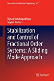Stabilization and Control of Fractional Order Systems: A Sliding Mode Approach (Lecture Notes in Electrical Engineering)