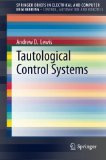 Tautological Control Systems (SpringerBriefs in Electrical and Computer Engineering)