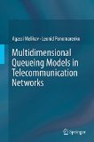 Multidimensional Queueing Models in Telecommunication Networks