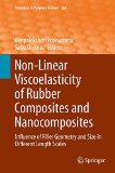 Non-Linear Viscoelasticity of Rubber Composites and Nanocomposites: Influence of Filler Geometry and Size in Different Length Scales (Advances in Polymer Science)