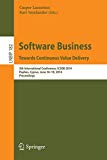 Software Business. Towards Continuous Value Delivery: 5th International Conference, ICSOB 2014, Paphos, Cyprus, June 16-18, 2014, Proceedings (Lecture Notes in Business Information Processing)