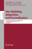User Modeling, Adaptation and Personalization: 22nd International Conference, UMAP 2014, Aalborg, Denmark, July 7-11, 2014. Proceedings (Lecture Notes in Computer Science)