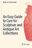 An Easy Guide to Care for Sculpture and Antique Art Collections