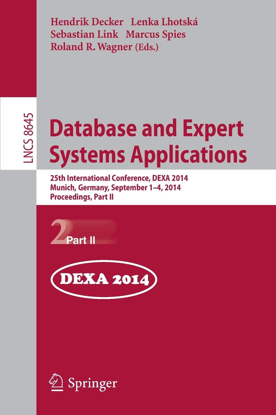 Database and Expert Systems Applications: 25th International Conference, DEXA 2014, Munich, Germany, September 1-4, 2014. Proceedings, Part II (Lecture Notes in Computer Science, 8645)