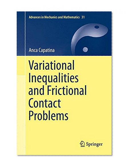 Variational Inequalities and Frictional Contact Problems (Advances in Mechanics and Mathematics)