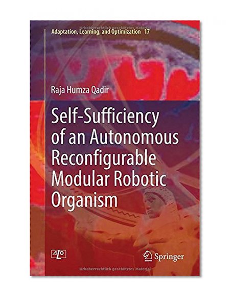Self-Sufficiency of an Autonomous Reconfigurable Modular Robotic Organism (Adaptation, Learning, and Optimization)