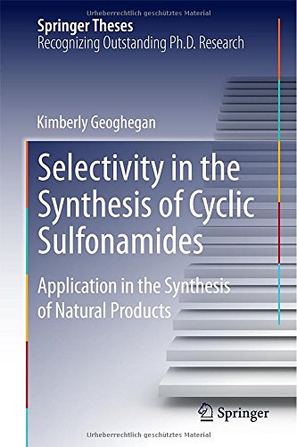 Selectivity in the Synthesis of Cyclic Sulfonamides: Application in the Synthesis of Natural Products (Springer Theses)