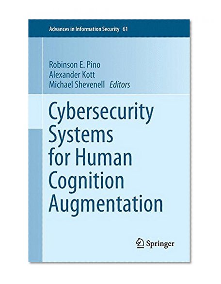 Cybersecurity Systems for Human Cognition Augmentation (Advances in Information Security)