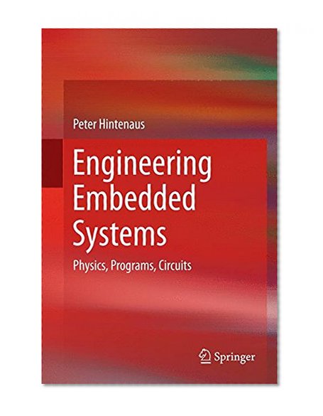 Engineering Embedded Systems: Physics, Programs, Circuits