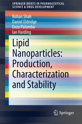 Lipid Nanoparticles: Production, Characterization and Stability (SpringerBriefs in Pharmaceutical Science & Drug Development)