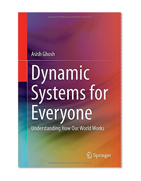 Dynamic Systems for Everyone: Understanding How Our World Works