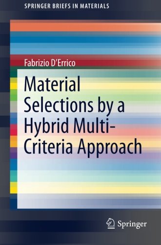 Material Selections by a Hybrid Multi-Criteria Approach (SpringerBriefs in Materials)